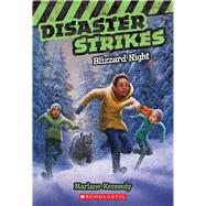 Disaster Strikes #3: Blizzard Night by Kennedy, Marlane, 9780545530484