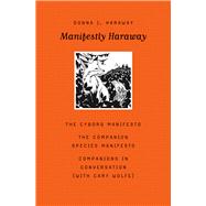 Manifestly Haraway by Haraway, Donna J.; Wolfe, Cary, 9780816650484