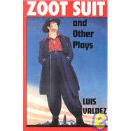 Zoot Suit and Other Plays by Valdez, Luis, 9781558850484
