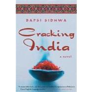 Cracking India A Novel by Sidhwa, Bapsi, 9781571310484