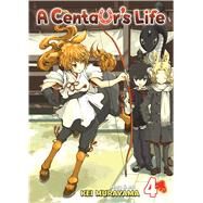 A Centaur's Life Vol. 4 by Murayama, Kei, 9781626920484