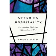 Offering Hospitality by Gentry, Caron E., 9780268010485