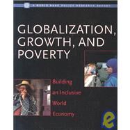 Globalization, Growth, and Poverty: Building an Inclusive World Economy by Collier, Paul; Dollar, David; World Bank, 9780821350485