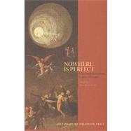 Nowhere is Perfect French and Francophone Utopias/Dystopias by West-Sooby, John, 9780874130485