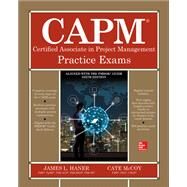 CAPM Certified Associate in Project Management Practice Exams by Haner, James; McCoy, Cate, 9781260440485