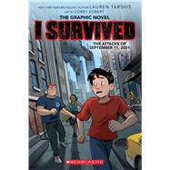 I Survived the Attacks of September 11, 2001 (I Survived Graphic Novel #4) by Tarshis, Lauren; Egbert, Corey, 9781338680485