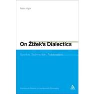On Zizek's Dialectics Surplus, Subtraction, Sublimation by Vighi, Fabio, 9781441160485