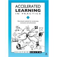 Accelerated Learning in Practice by Smith, Alistair; Peach, Sara, 9781855390485