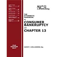 The Attorney's Handbook on Consumer Bankruptcy and Chapter 13 by Williamson, Harvey J., 9781880730485