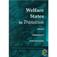 Welfare States in Transition : National Adaptations in Global Economies by Gsta Esping-Andersen, 9780761950486