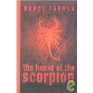 The House of the Scorpion by Farmer, Nancy, 9780786250486