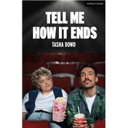 Tell Me How it Ends by Tasha Dowd, 9781350520486
