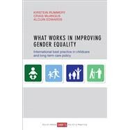 What Works in Improving Gender Equality by Rummery, Kirstein; Mcangus, Craig; Edwards, Alcuin, 9781447330486