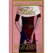 Rules for Engagements by Briggs, Laura; Burgess, Sarah, 9781496080486