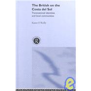The British on The Costa Del Sol by O'Reilly,Karen, 9781841420486