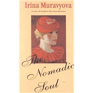 The Nomadic Soul by Muravyova, Irina, 9785717200486