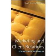 Marketing and Client Relations for Interior Designers by Knackstedt, Mary V., 9780470260487