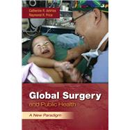 Global Surgery and Public Health: A New Paradigm by deVries, Catherine R.; Price, Raymond R., 9780763780487