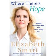 Where There's Hope by Smart, Elizabeth, 9781432850487