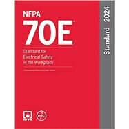NFPA 70E, Standard for Electrical Safety in the Workplace, 2024 Edition by National Fire Protection Association (NFPA), 9781455930487