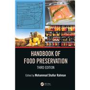 Handbook of Food Preservation, Third Edition by Rahman; M. Shafiur, 9781498740487