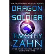 Dragon and Soldier by Timothy Zahn, 9781504050487