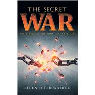 The Secret War by Walker, Ellen Jeter, 9781973630487