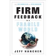 Firm Feedback in a Fragile World by Jeff Hancher, 9798887100487