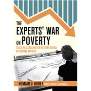 The Experts' War on Poverty by Huret, Romain D.; Angell, John, 9780801450488