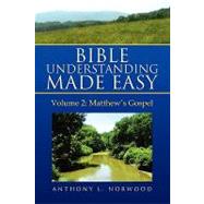 Bible Understanding Made Easy by Norwood, Anthony L.; Norwood, Jocelyn, 9781441510488