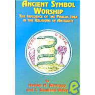 Ancient Symbol Worship by Westropp, Hodder M., 9781585090488