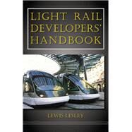 Light Rail Developers' Handbook by Lesley, Lewis, 9781604270488