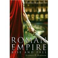 A Brief History of the Roman Empire by Stephen P. Kershaw, 9781780330488