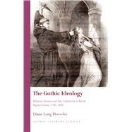 The Gothic Ideology by Hoeveler, Diane Long, 9781783160488