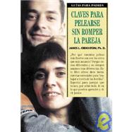 Claves Para Pelearse Sin Romper La Pareja by Creighton, James L., 9789875500488