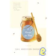A Recipe for Bees A Novel by ANDERSON-DARGATZ, GAIL, 9780385720489