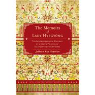 The Memoirs of Lady Hyegyong by Haboush, Jahyun Kim; Ko, Dorothy, 9780520280489