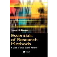Essentials of Research Methods A Guide to Social Science Research by Ruane, Janet M., 9780631230489