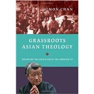 Grassroots Asian Theology by Chan, Simon, 9780830840489