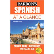Spanish At a Glance Foreign Language Phrasebook & Dictionary by Stein, Gail; Wald, Heywood, 9781438010489