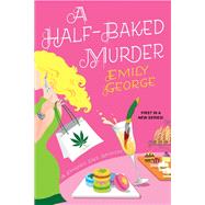 A Half-Baked Murder by George, Emily, 9781496740489