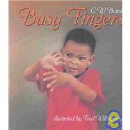 Busy Fingers by Bowie, C.W.; Willingham, Fred, 9781580890489