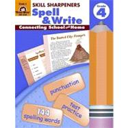 Skill Sharpeners, Spell and Write, Grade 4 by Evan-Moor Educational Publishers, 9781596730489