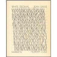 White Decimal by Daive, Jean; Cole, Norma, 9781632430489