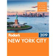 Fodor's 2019 New York City by Kelly, Margaret; Cabasin, Linda; Amandolare, Sarah; Chauvin, Kelsy; Farley, David, 9781640970489