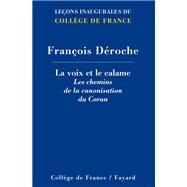 La voix et le calame by Franois Droche, 9782213700489