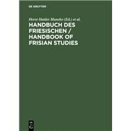Handbuch des Friesischen / Handbook of Frisian Studies by Munske, Horst Haider; Arhammar, Nils; Faltings, Volker F.; Hoekstra, Jarich F.; Vries, Oebele, 9783484730489