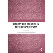 Liturgy and Devotion in the Crusader States: We will worship where his feet stood by Shagrir; Iris, 9780367030490