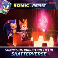 Sonic's Introduction to the Shatterverse by Kiel Phegley, 9780593750490