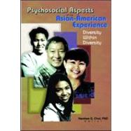 Psychosocial Aspects of the Asian-American Experience: Diversity Within Diversity by Choi; Namkee G, 9780789010490
